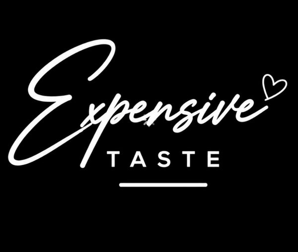 Expensive Taste ꨄ